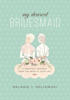 Cover of the book My Dearest Bridesmaid by Glenn J. Voelz