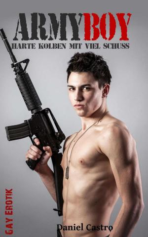 Cover of the book Army Boy: Gay Erotik by Justin Edicion