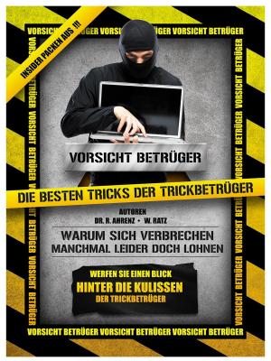 Cover of the book Vorsicht Betrüger: Die besten Tricks der Trickbetrüger by Walter Schlegel
