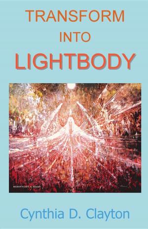 Cover of the book Transform Into Lightbody by Wayne Jacobsen