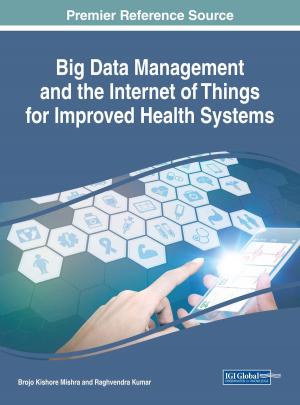 Cover of the book Big Data Management and the Internet of Things for Improved Health Systems by 