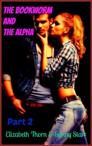 Cover of the book The Bookworm and the Alpha - Part 2 by Elizabeth Thorn, Sunny Starr