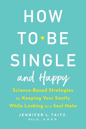 Cover of the book How to Be Single and Happy by Jean Thompson