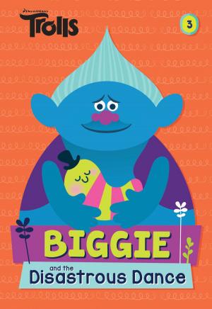 bigCover of the book Biggie and the Disastrous Dance (DreamWorks Trolls) by 