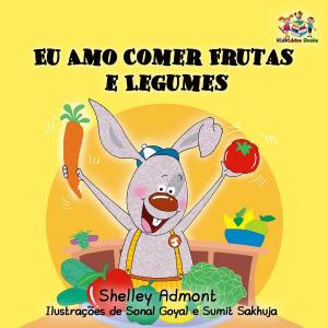 Book cover of Eu Amo Comer Frutas e Legumes (Portuguese Language Book for Kids)