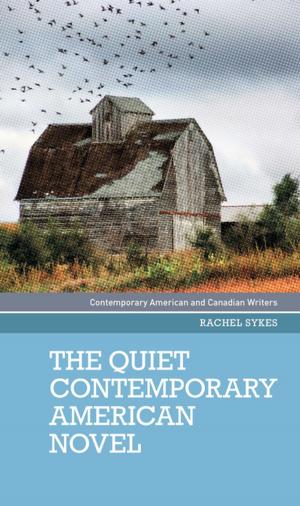 Cover of the book The Quiet Contemporary American Novel by 凱絲．杭特(Cass Hunter)