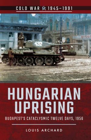 Cover of the book Hungarian Uprising by William Cavanagh