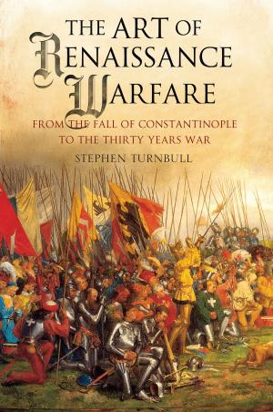 Cover of the book The Art of Renaissance Warfare by Park Yunnie