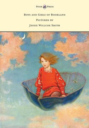 Book cover of Boys and Girls of Bookland - Pictured by Jessie Willcox Smith