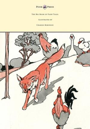 bigCover of the book The Big Book of Fairy Tales - Illustrated by Charles Robinson by 