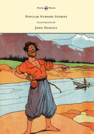 Cover of the book Popular Nursery Stories - Illustrated by John Hassall by Ernest Dowson