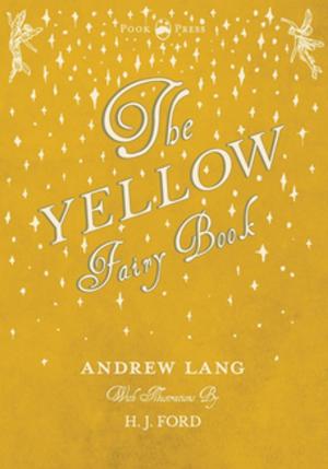 bigCover of the book The Yellow Fairy Book - Illustrated by H. J. Ford by 