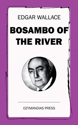 Cover of the book Bosambo of the River by Sax Rohmer