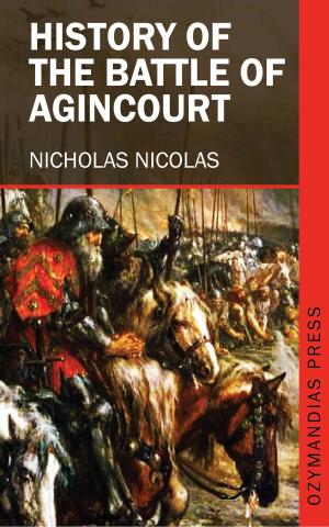 Cover of the book History of the Battle of Agincourt by Jean Charles Leonard de Sismondi