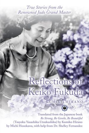 Cover of the book Reflections of Keiko Fukuda by George D. O’Clock Jr.