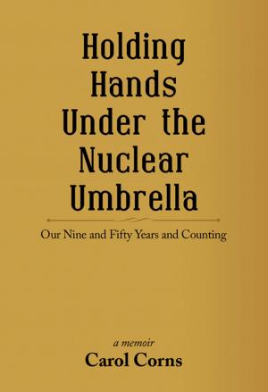 Cover of the book Holding Hands Under the Nuclear Umbrella by Charles “Tiggie” Peluso