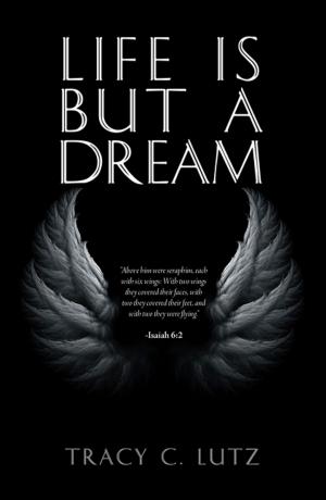 Cover of the book Life Is but a Dream by Justin R. Cary