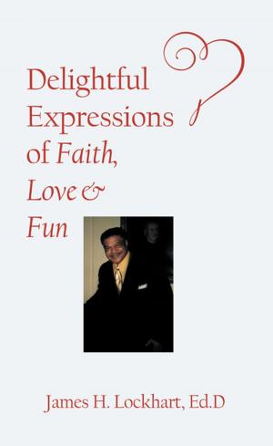 Cover of the book Delightful Expressions of Faith, Love & Fun by Michelle Burgin
