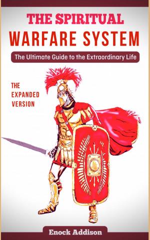 Cover of The Spiritual Warfare System (The Expanded Version)