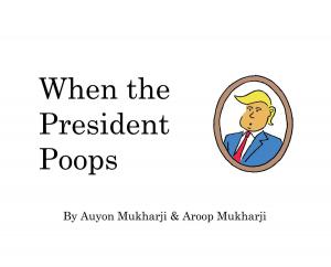 bigCover of the book When The President Poops by 