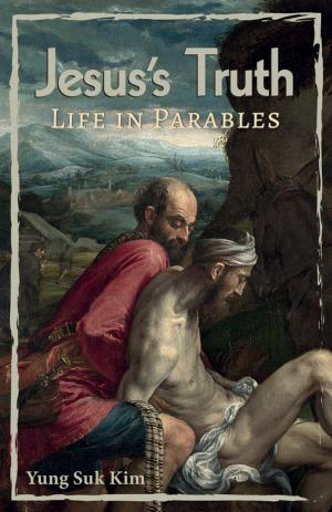 Cover of the book Jesus’s Truth by Bradley A. Johnson, David Jasper