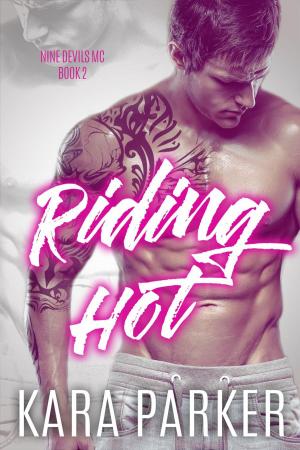 Book cover of Riding Hot: A Bad Boy Motorcycle Club Romance