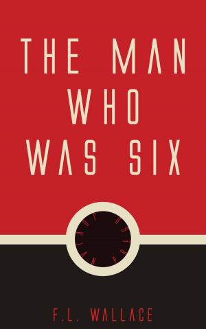 Cover of the book The Man Who Was Six by Raymond Jones