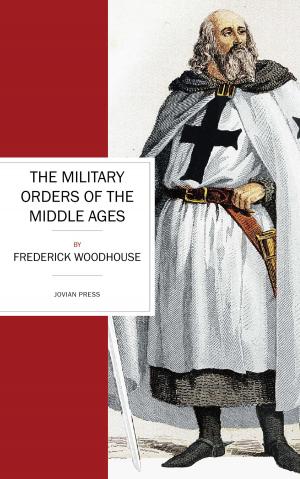 Cover of the book The Military Orders of the Middle Ages by Bram Stoker