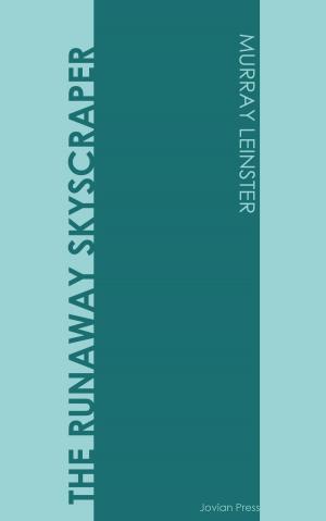 Cover of the book The Runaway Skyscraper by E. E. Smith