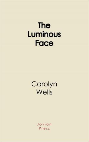 Cover of the book The Luminous Face by Otis Adelbert Kline