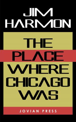 Cover of the book The Place Where Chicago Was by Vaughan Shelton