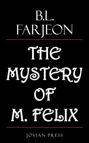 Cover of the book The Mystery of M. Felix by H.g. Wells