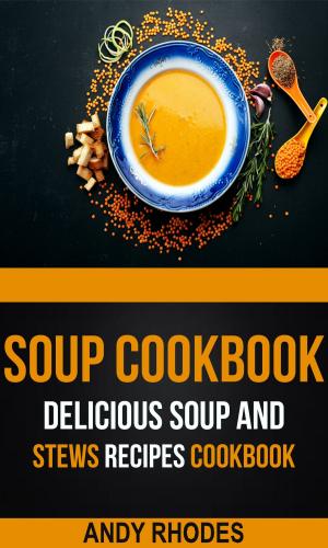 Cover of the book Soup Cookbook by Flax Perry