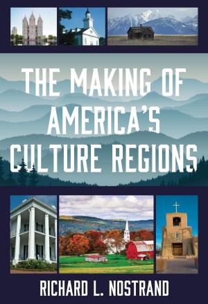 Cover of the book The Making of America's Culture Regions by James G. Henderson, Daniel J. Castner, Jennifer L. Schneider