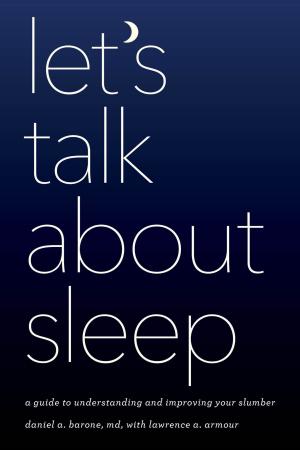 Cover of the book Let's Talk about Sleep by Mark R. Amstutz