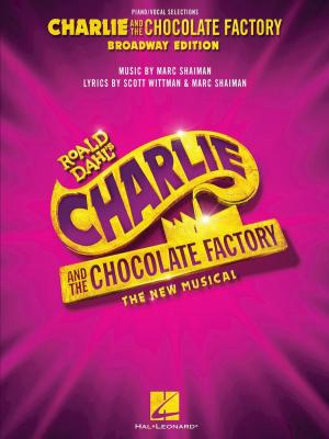 Book cover of Charlie and the Chocolate Factory: The New Musical Songbook