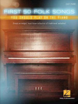 Cover of the book First 50 Folk Songs You Should Play on the Piano by Steve Vai
