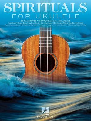 Cover of the book Spirituals for Ukulele by Benj Pasek, Justin Paul