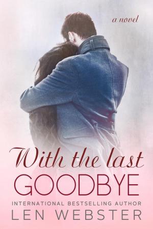 Cover of the book With the Last Goodbye by Michelle Lynn
