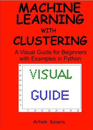Cover of Machine Learning with Clustering: A Visual Guide for Beginners with Examples in Python