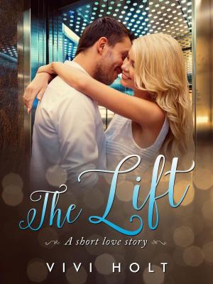 Cover of the book The Lift: A Short Love Story by Emily Padraic