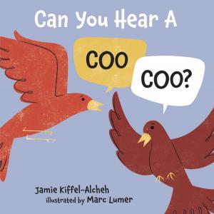 Cover of the book Can You Hear a Coo, Coo? by Jonathan Mary-Todd