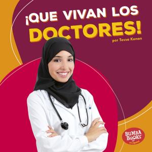 Cover of the book ¡Que vivan los doctores! (Hooray for Doctors!) by Brian P. Cleary