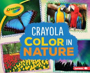 Cover of the book Crayola ® Color in Nature by James Solheim