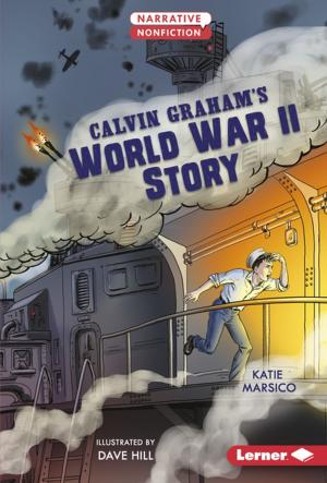 Cover of the book Calvin Graham's World War II Story by Pamela F. Service