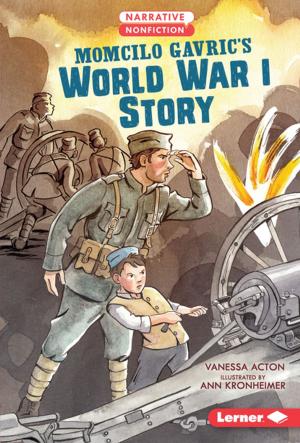 Cover of the book Momcilo Gavric's World War I Story by Lisa Wheeler