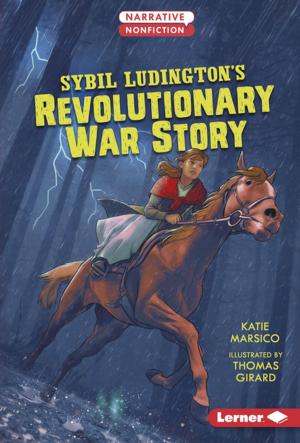 Cover of the book Sybil Ludington's Revolutionary War Story by Heather E. Schwartz
