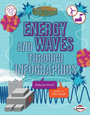 Cover of the book Energy and Waves through Infographics by Kerry Dinmont