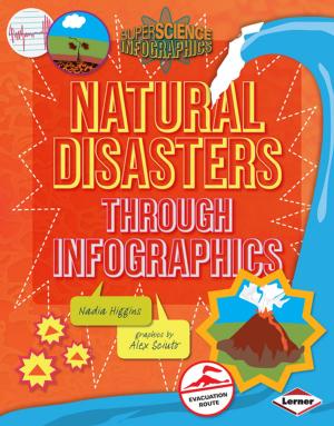 Cover of the book Natural Disasters through Infographics by Jon M. Fishman