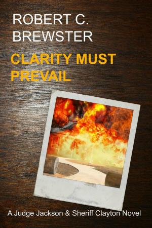 Cover of the book Clarity Must Prevail by Simon Francis Hambrook